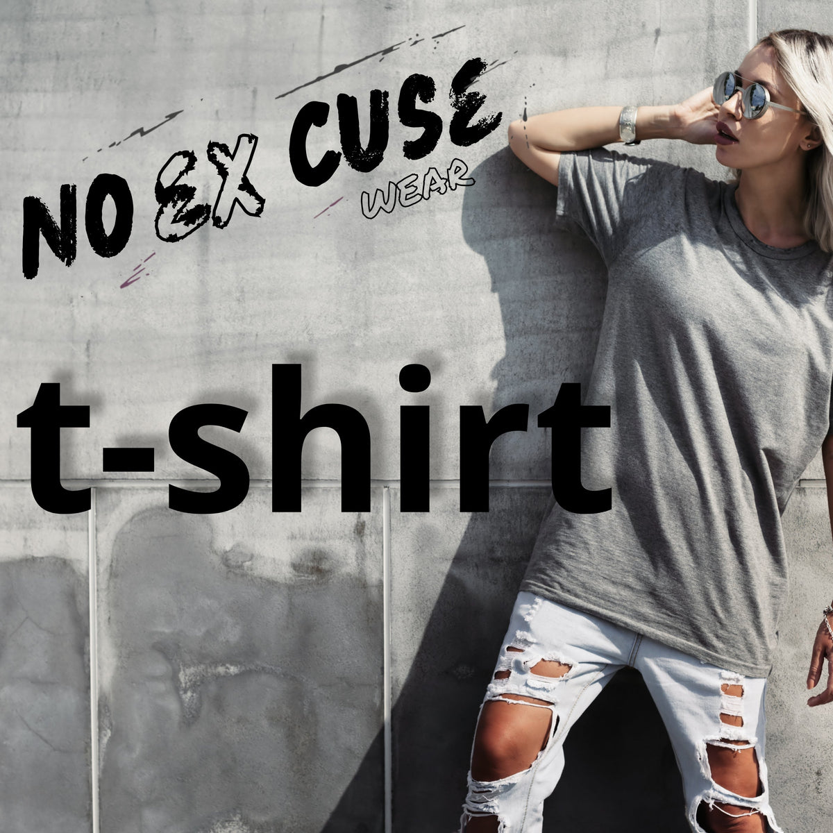 "NO EXCUSES" T-SHIRT