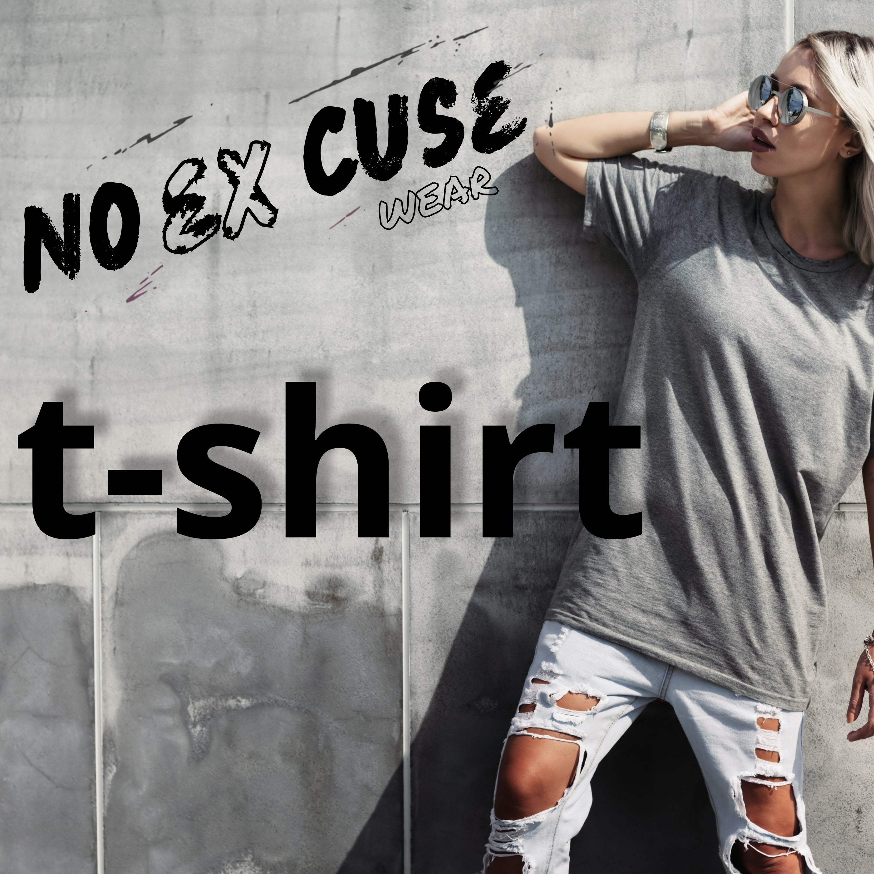 "NO EXCUSES" T-SHIRT
