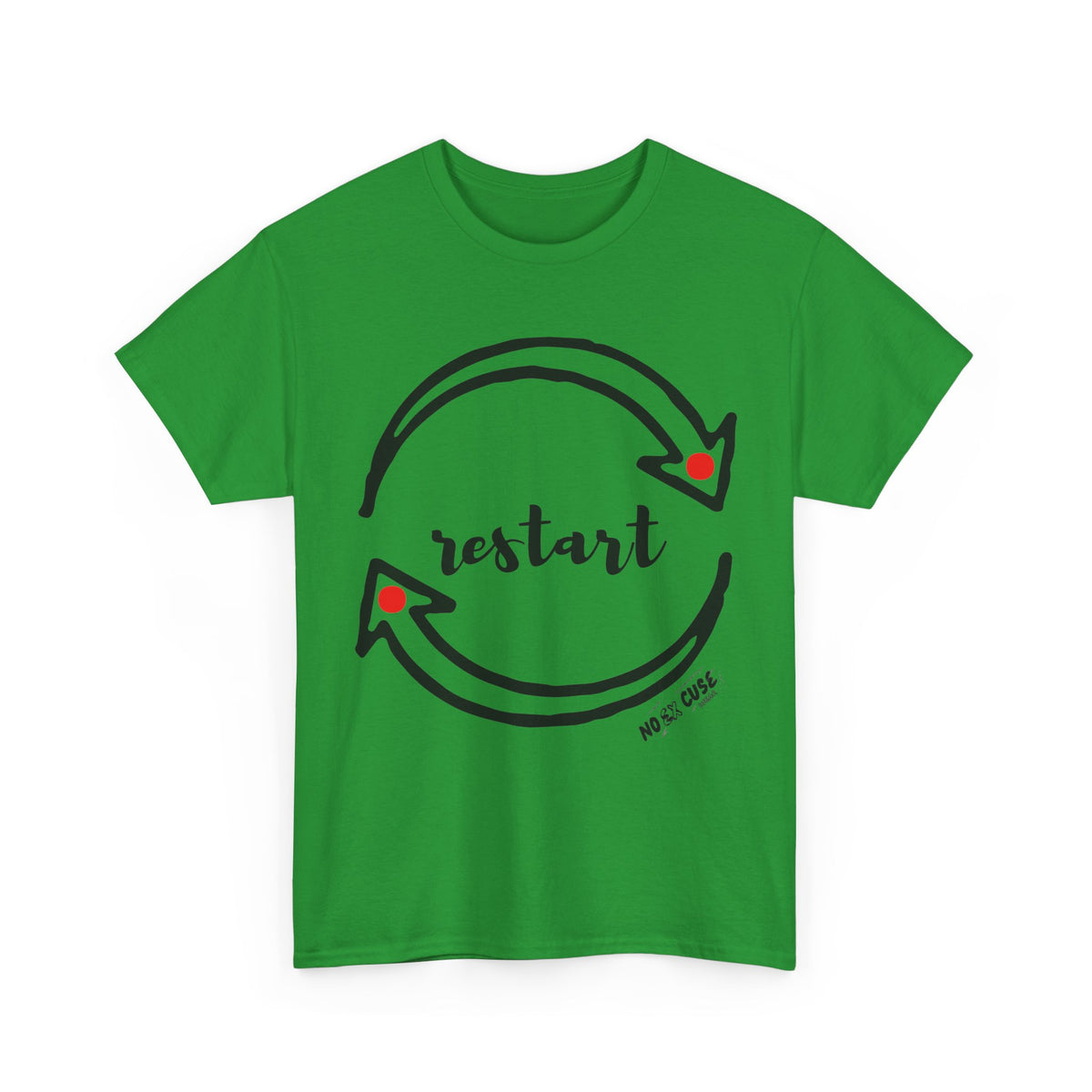 Unisex Tee "restart no excuse"