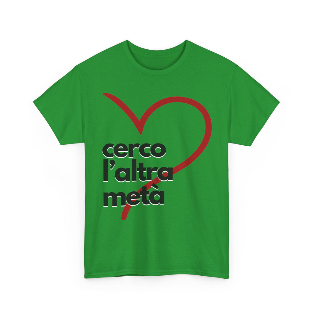 Unisex Tee "cerco l'altra metà"