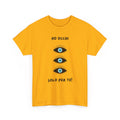 Unisex Tee "ho occhi solo per te"