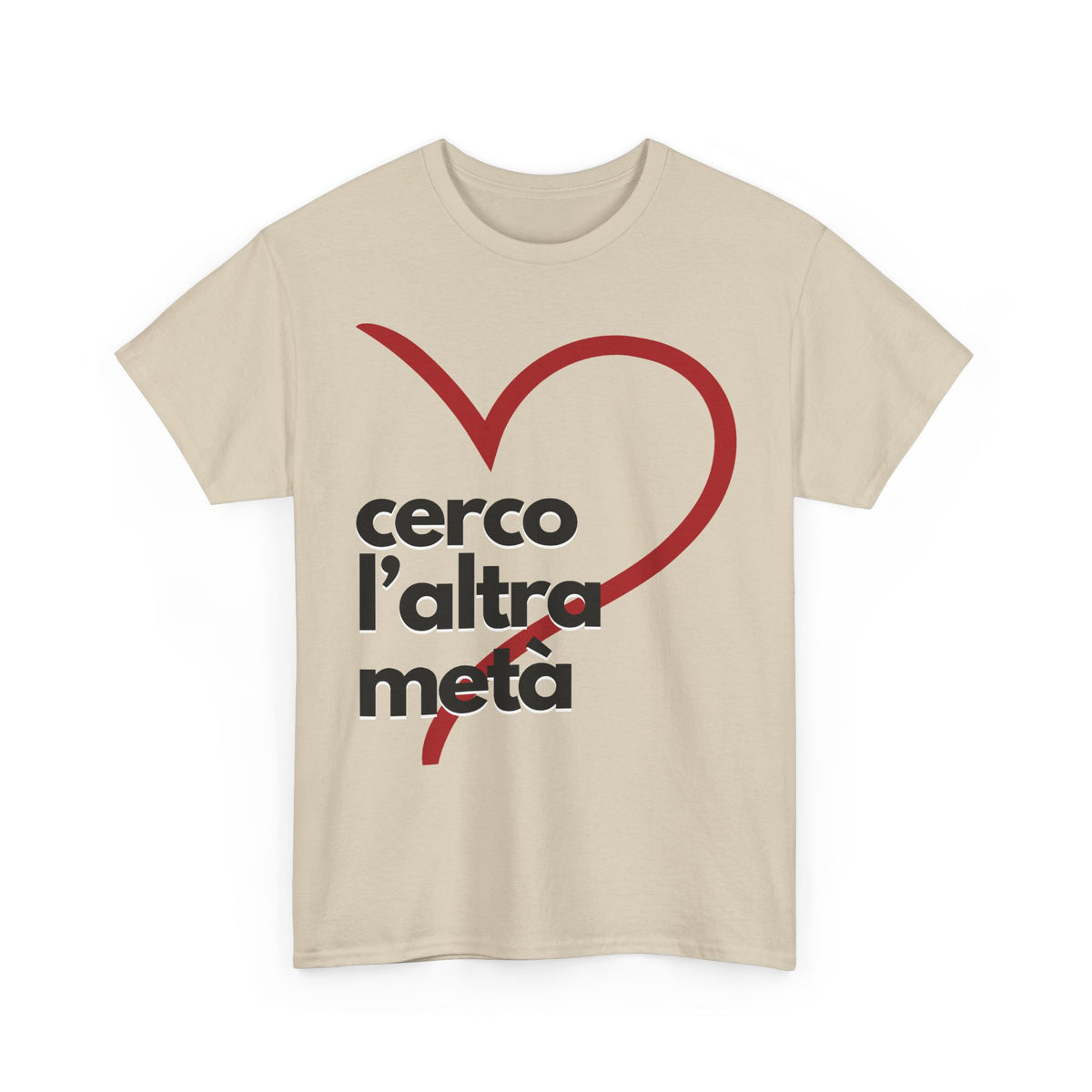 Unisex Tee "cerco l'altra metà"