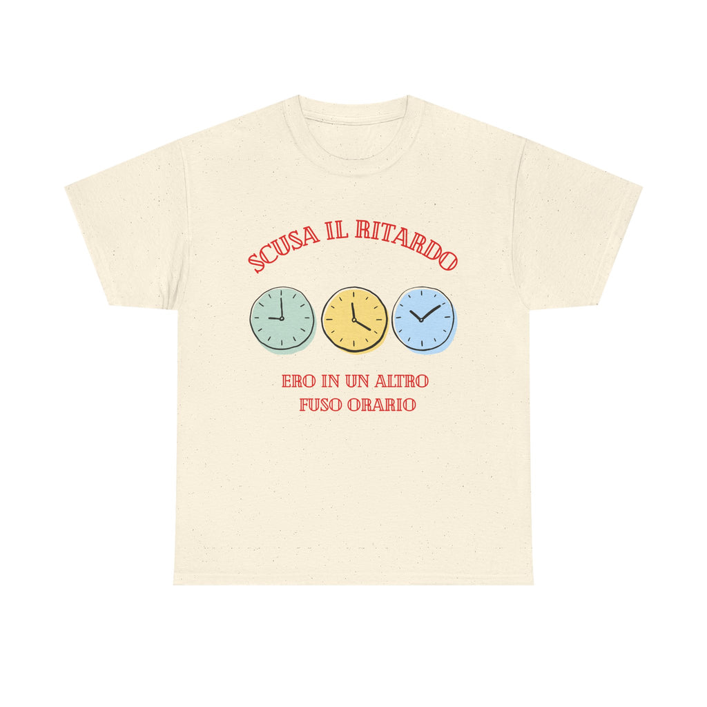 Unisex Tee "scusa il ritardo"