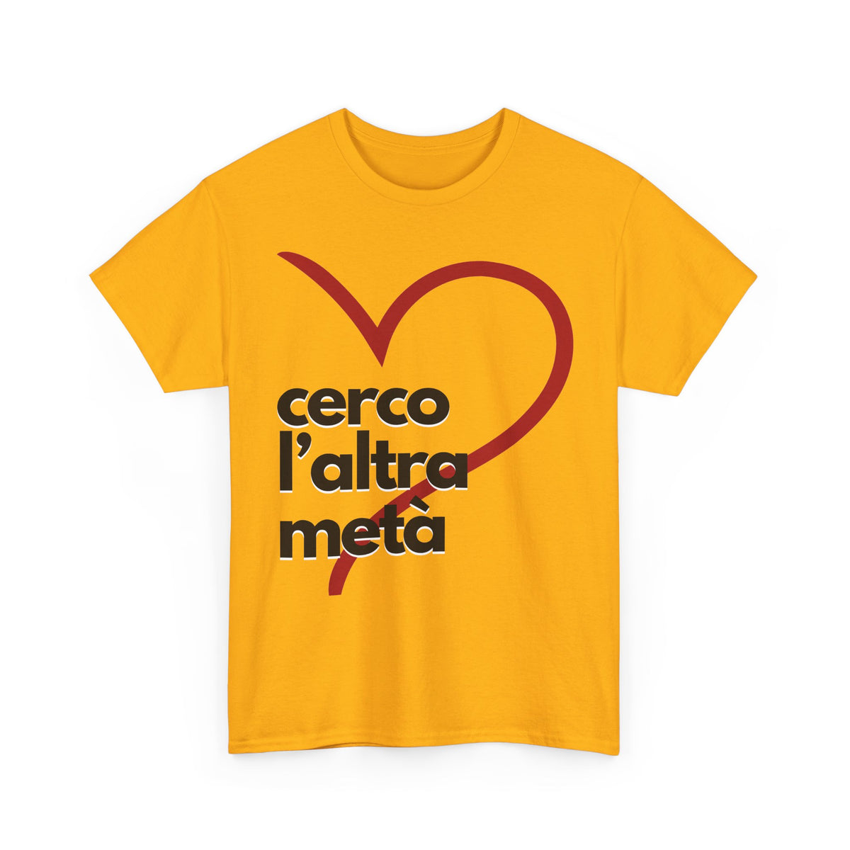 Unisex Tee "cerco l'altra metà"