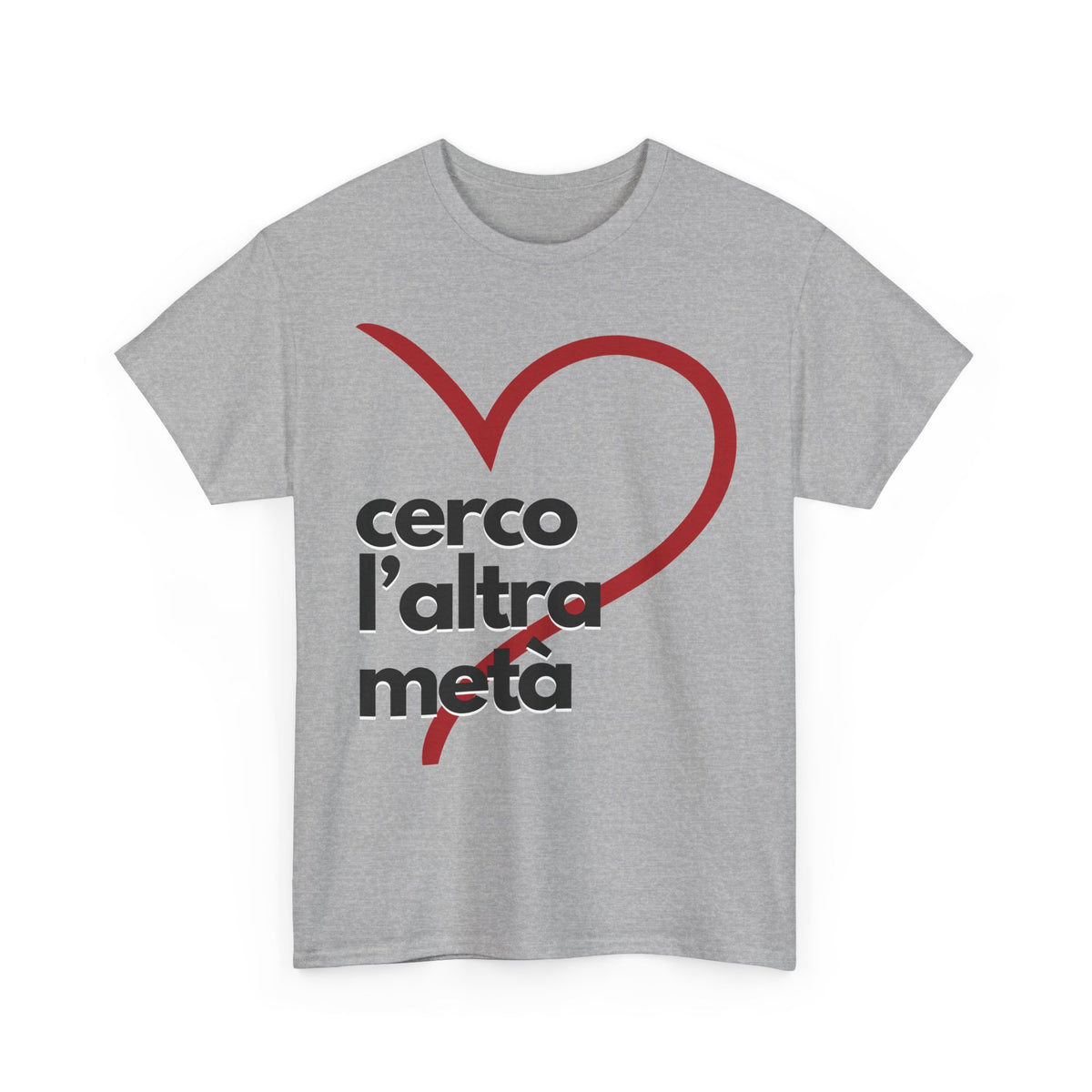 Unisex Tee "cerco l'altra metà"