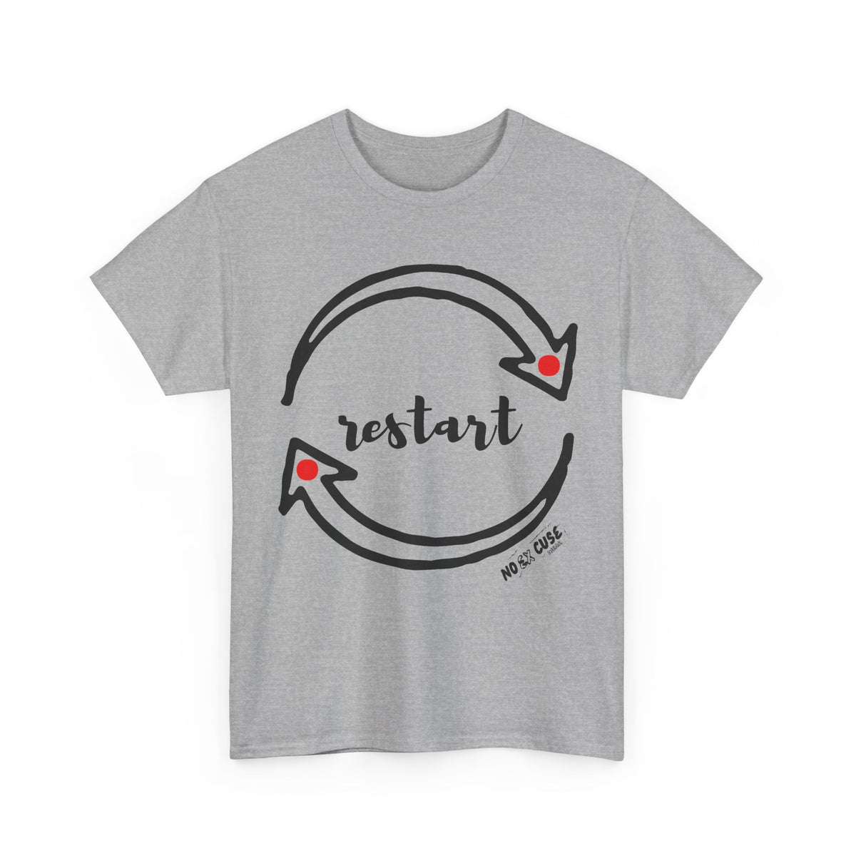 Unisex Tee "restart no excuse"