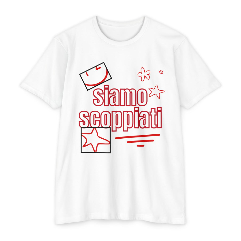 T-shirt Unisex "SIAMO SCOPPIATI" - NO EXCUSE